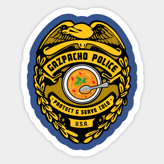 Gazpacho Police Sticker by RobberBaronsInk